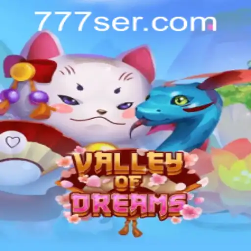 Explorando o Fascinante Mundo de 'ValleyofDreams' com SER777.COM